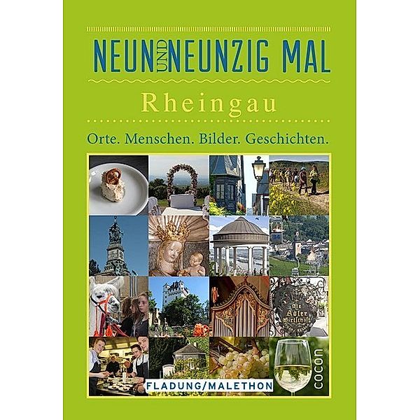 Neunundneunzig Mal / Neunundneunzig Mal Rheingau, Sabine Fladung, Lydia Malethon