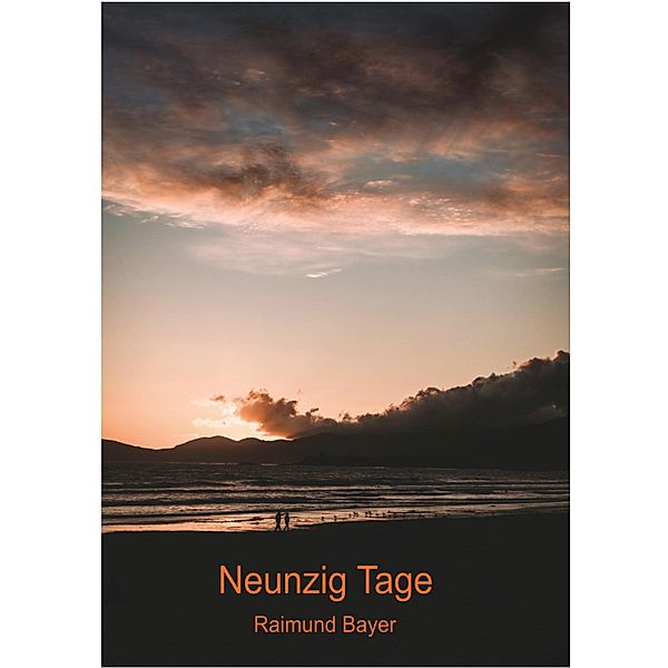 Neunzig Tage, Raimund Bayer