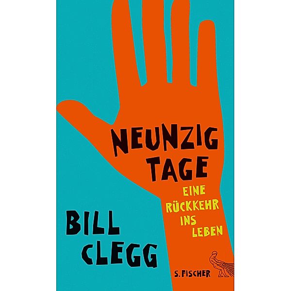 Neunzig Tage. Eine Rückkehr ins Leben, Bill Clegg