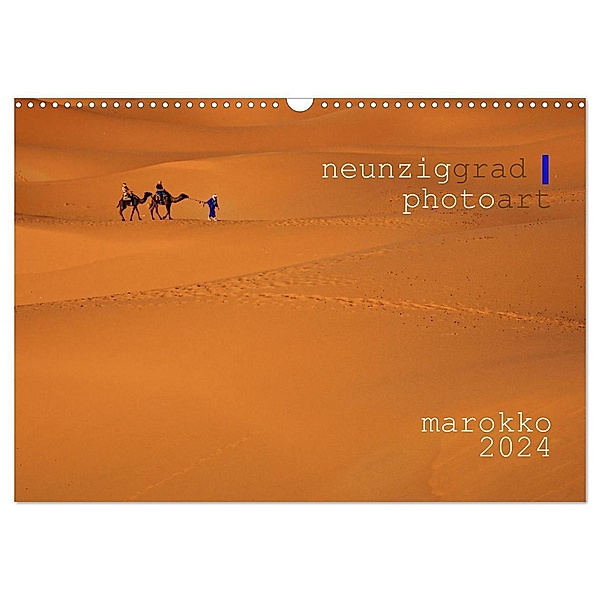 neunziggrad I photoart: marokko (Wandkalender 2024 DIN A3 quer), CALVENDO Monatskalender, Calvendo, Jörn Heller