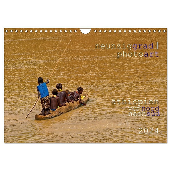 neunziggrad photoart: äthiopien von nord nach süd (Wandkalender 2024 DIN A4 quer), CALVENDO Monatskalender, Calvendo, Jörn Heller