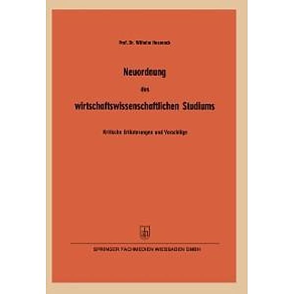 Neuordnung des wirtschaftswissenschaftlichen Studiums / Arbeitsgemeinschaft für Forschung des Landes Nordrhein-Westfalen, Wilhelm Hasenack