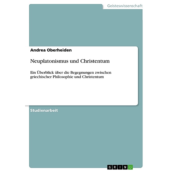 Neuplatonismus und Christentum, Andrea Oberheiden