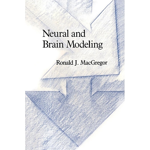 Neural and Brain Modeling, Ronald MacGregor