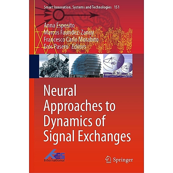 Neural Approaches to Dynamics of Signal Exchanges / Smart Innovation, Systems and Technologies Bd.151