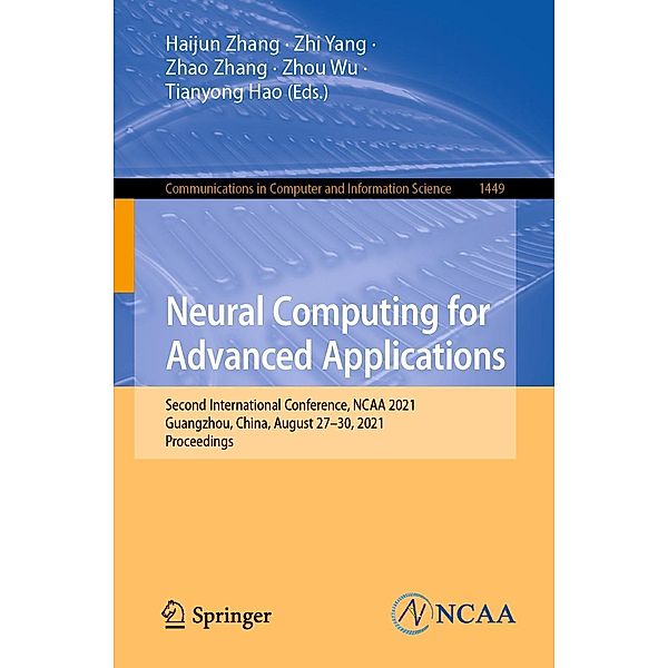 Neural Computing for Advanced Applications / Communications in Computer and Information Science Bd.1449