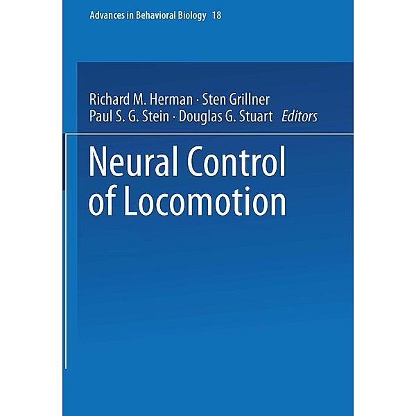 Neural Control of Locomotion / Advances in Behavioral Biology Bd.18