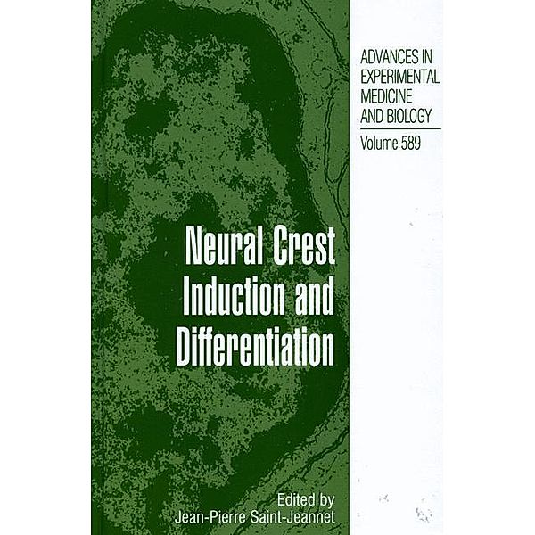 Neural Crest Induction and Differentiation