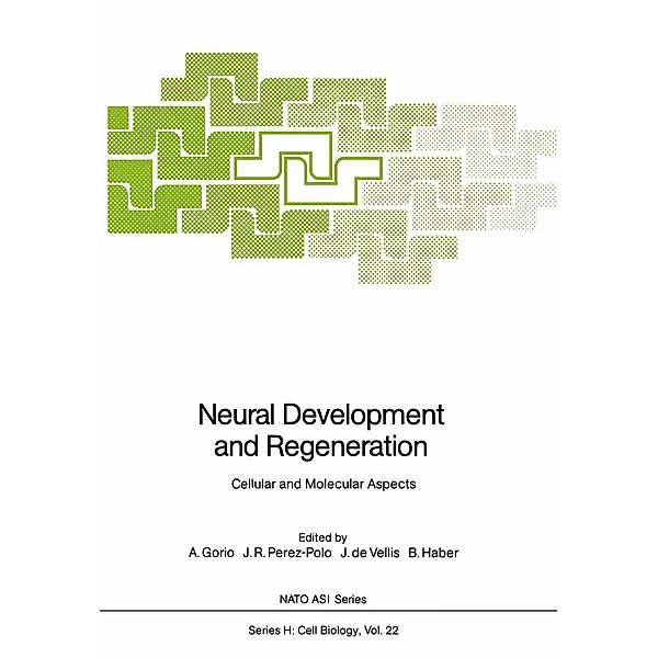 Neural Development and Regeneration / Nato ASI Subseries H: Bd.22