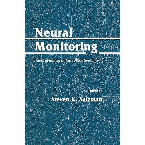 Neural Monitoring / Neurotrauma, Steven K. Salzman