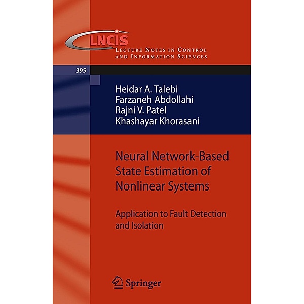 Neural Network-Based State Estimation of Nonlinear Systems / Lecture Notes in Control and Information Sciences Bd.395, Heidar A. Talebi, Farzaneh Abdollahi, Rajni V. Patel, Khashayar Khorasani