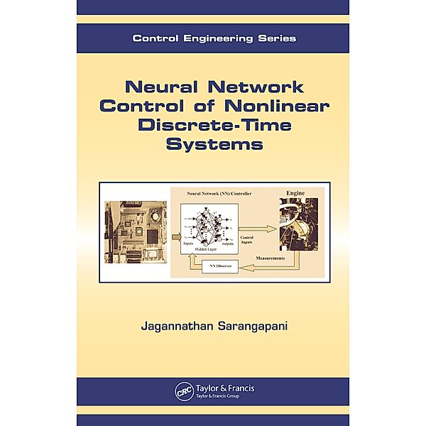 Neural Network Control of Nonlinear Discrete-Time Systems, Jagannathan Sarangapani