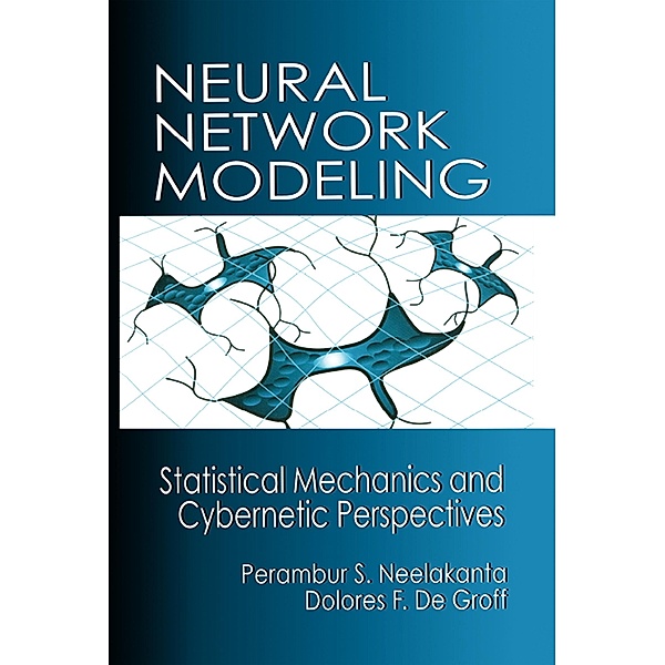 Neural Network Modeling, P. S. Neelakanta, Dolores Degroff
