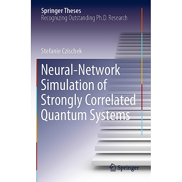 Neural-Network Simulation of Strongly Correlated Quantum Systems, Stefanie Czischek