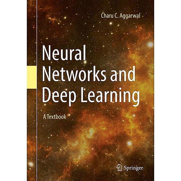 Neural Networks and Deep Learning, Charu C. Aggarwal