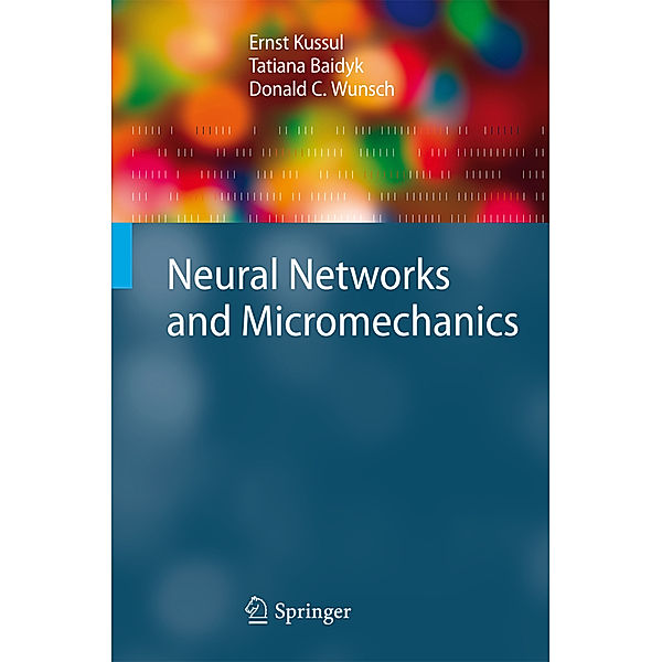 Neural Networks and Micromechanics, Ernst Kussul, Tatiana Baidyk, Donald C. Wunsch