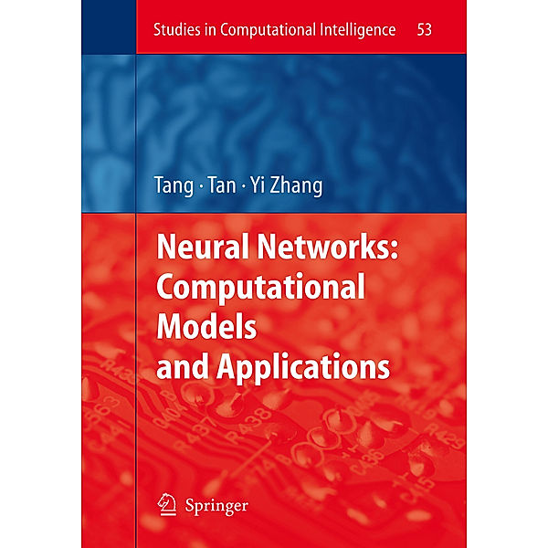 Neural Networks: Computational Models and Applications, Huajin Tang, Kay Chen Tan, Zhang Yi