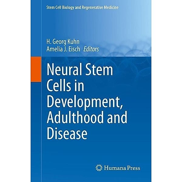 Neural Stem Cells in Development, Adulthood and Disease / Stem Cell Biology and Regenerative Medicine
