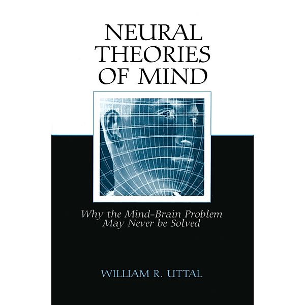 Neural Theories of Mind, William R. Uttal
