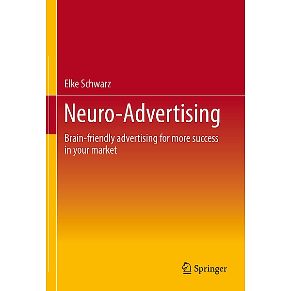 Neuro-Advertising, Elke Schwarz
