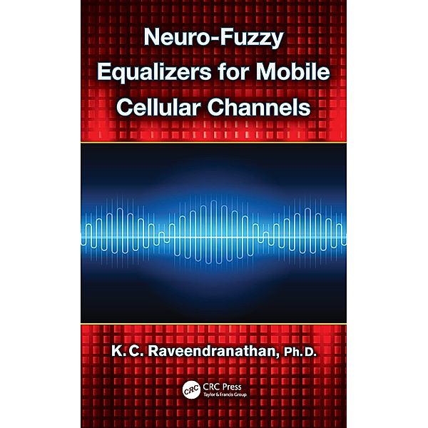 Neuro-Fuzzy Equalizers for Mobile Cellular Channels, K. C. Raveendranathan