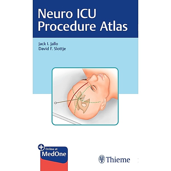 Neuro ICU Procedure Atlas, Jack I. Jallo, David Slottje