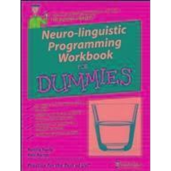 Neuro-Linguistic Programming Workbook For Dummies, Romilla Ready, Kate Burton