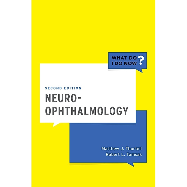 Neuro-Ophthalmology, Matthew J. MD Thurtell, Robert L. MD Tomsak
