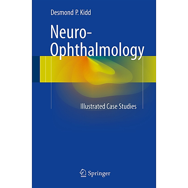 Neuro-Ophthalmology, Desmond P. Kidd