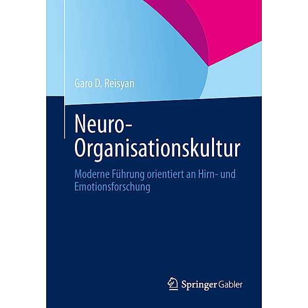 Neuro-Organisationskultur, Garo D. Reisyan