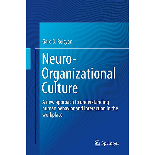 Neuro-Organizational Culture, Garo D. Reisyan