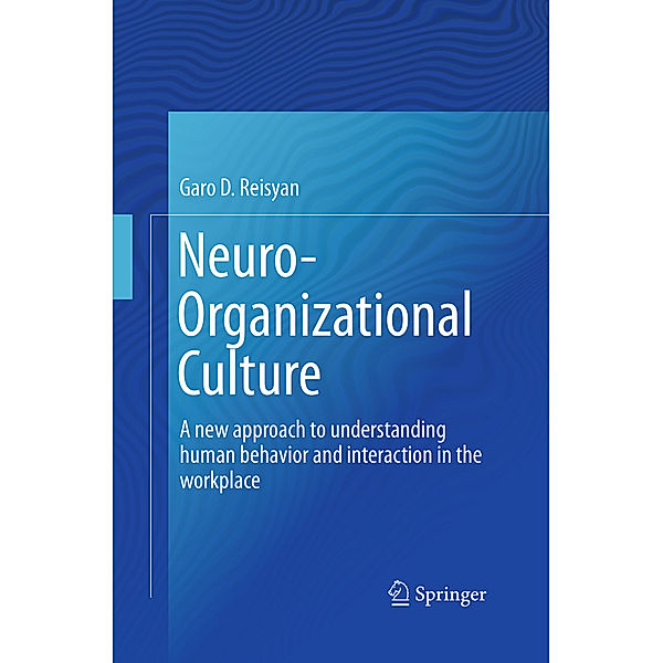 Neuro-Organizational Culture, Garo D. Reisyan