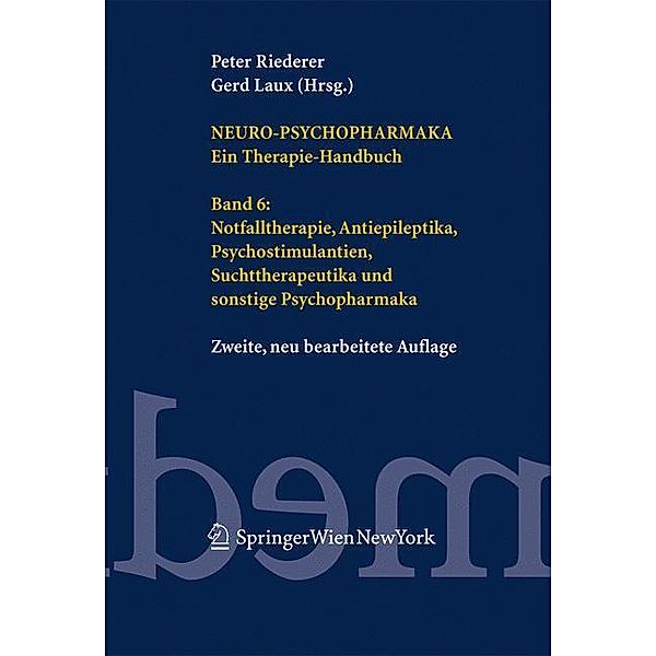 Neuro-Psychopharmaka: 6 Neuro-Psychopharmaka. Ein Therapie-Handbuch