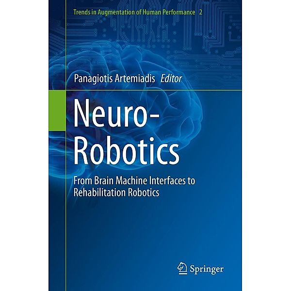 Neuro-Robotics / Trends in Augmentation of Human Performance Bd.2