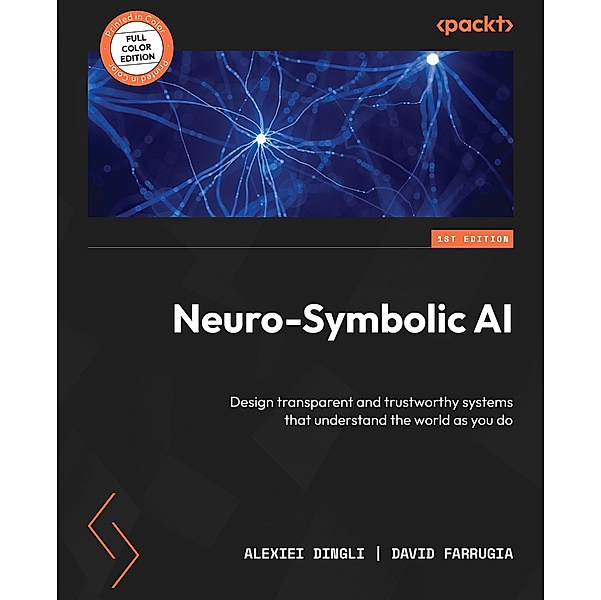 Neuro-Symbolic AI, Alexiei Dingli, David Farrugia