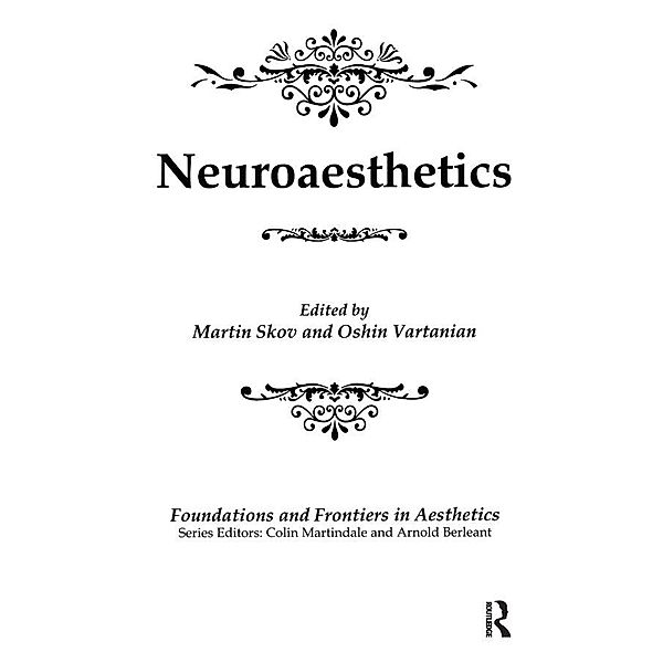 Neuroaesthetics, Martin Skov, Oshin Vartanian, Colin Martindale, Arnold Berleant