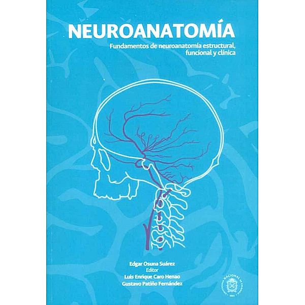 Neuroanatomía, Luis Enrique Caro Henao, Gustavo Patiño Fernández