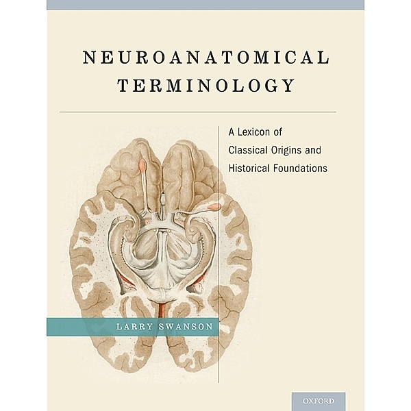 Neuroanatomical Terminology, Larry Swanson