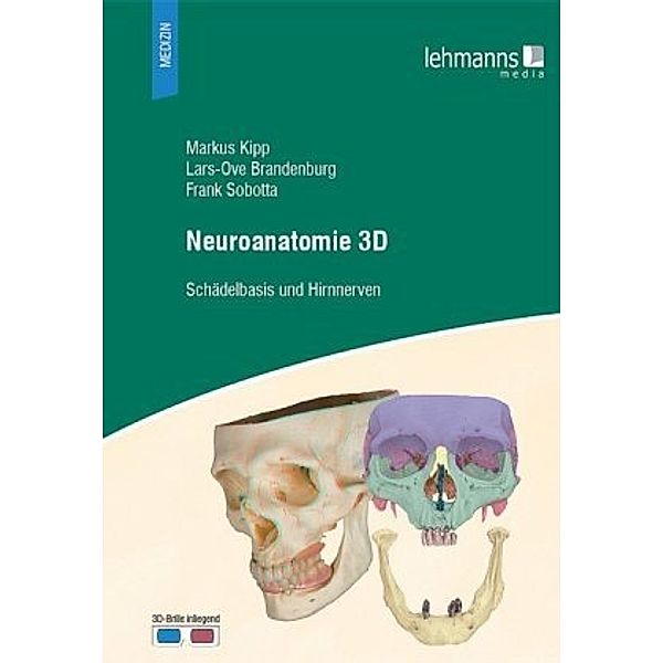 Neuroanatomie 3D, Markus Kipp, Lars-Ove Brandenburg, Frank Sobotta