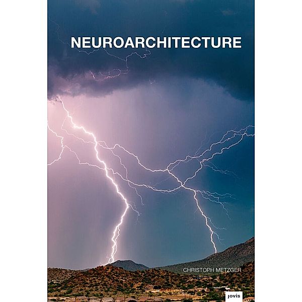 Neuroarchitecture (EN), Christoph Metzger