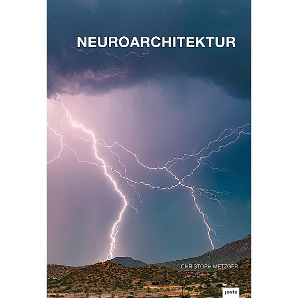 Neuroarchitektur (DE) / JOVIS, Christoph Metzger