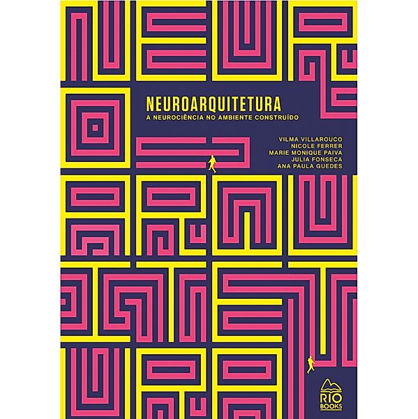 Neuroarquitetura, Vilma Villarouco, Nicole Ferrer, Marie Monique Paiva, Julia Fonseca, Ana Paula Guedes