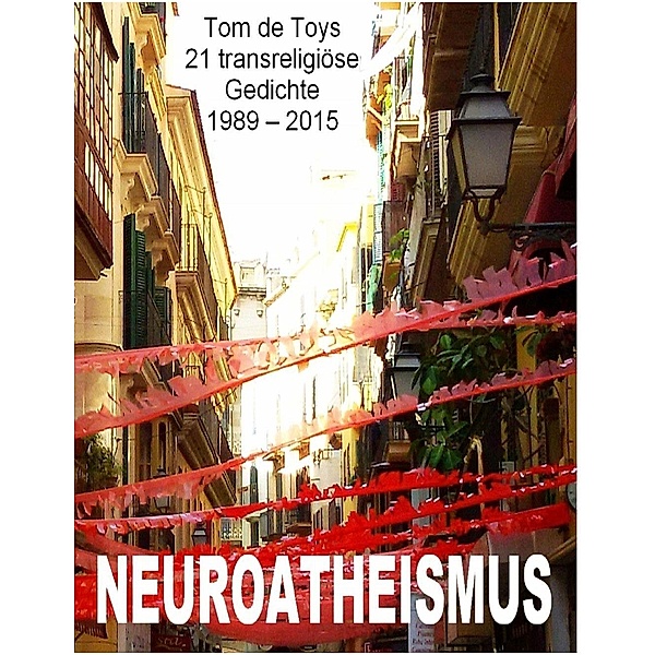 Neuroatheismus, Tom de Toys
