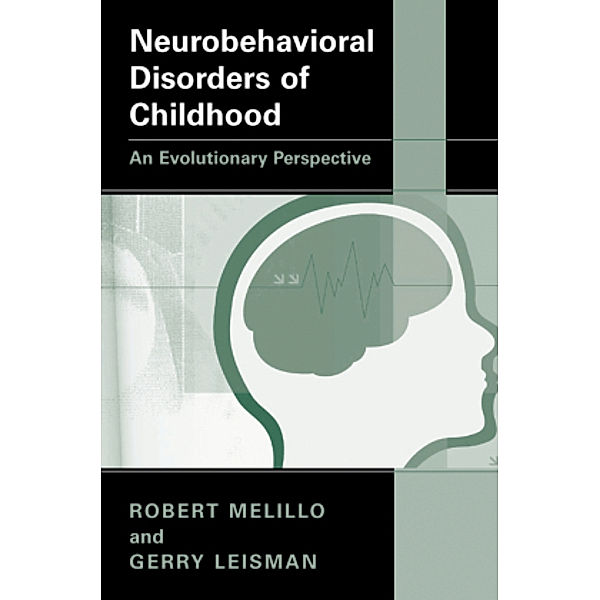 Neurobehavioral Disorders of Childhood, Robert Melillo, Gerry Leisman