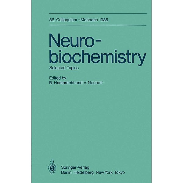 Neurobiochemistry / Colloquium der Gesellschaft für Biologische Chemie in Mosbach Baden Bd.36