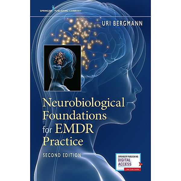 Neurobiological Foundations for EMDR Practice, Uri Bergmann