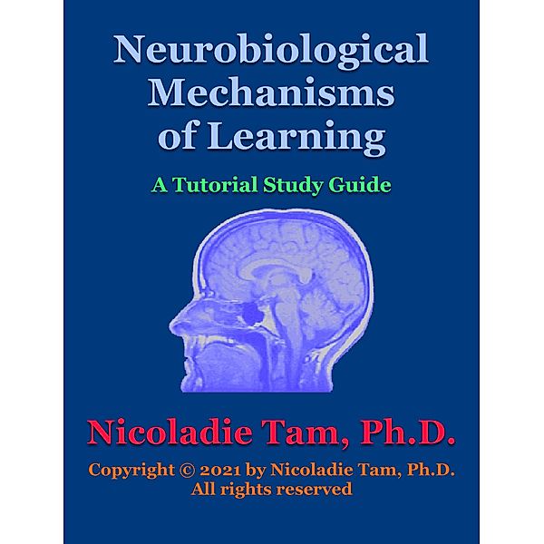 Neurobiological Mechanisms of Learning, Nicoladie Tam