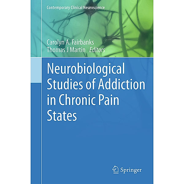 Neurobiological Studies of Addiction in Chronic Pain States