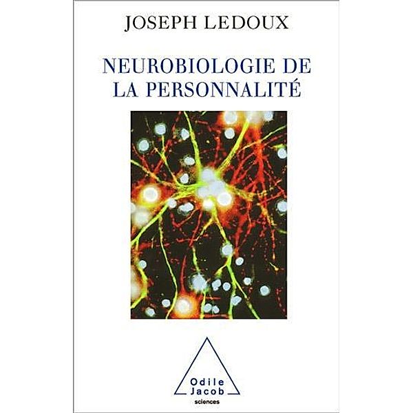 Neurobiologie de la personnalité, LeDoux Joseph LeDoux