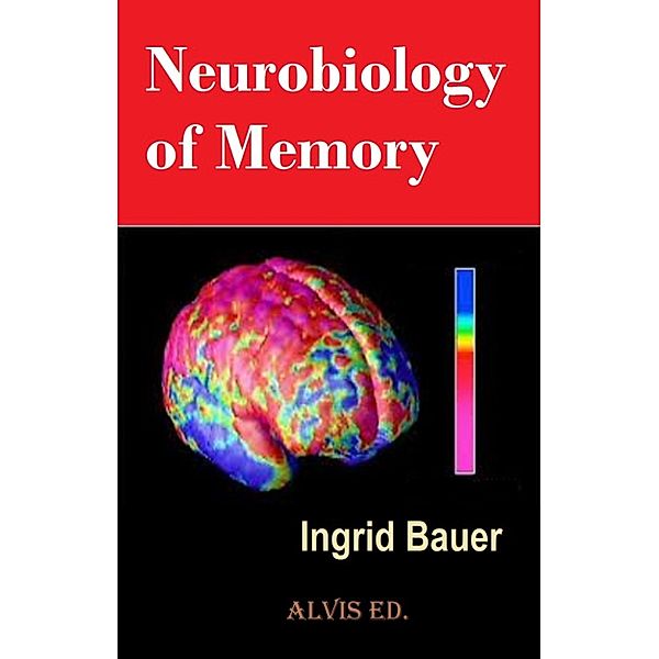 Neurobiology of Memory, Ingrid Bauer